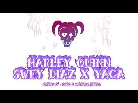 Swey Díaz, Yaga - Harley Quinn (lyric/Letra)