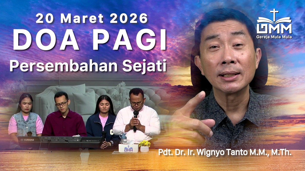 DOA PAGI | Persembahan Sejati – 20 Maret 2026 | Ps. Wignyo Tanto