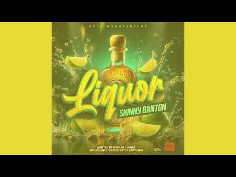 Skinny Banton Liquor Soca 2025