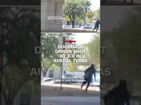 Door Dash driver shot by ICE in Austin, Texas
