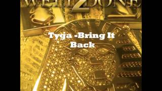 Bring It Back - Tyga