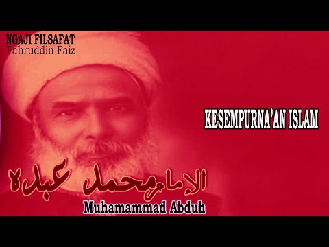 Ngaji Filsafat -  Muhamad Abduh - Risalah Tauhid -  Analogi kesempurnaan islam