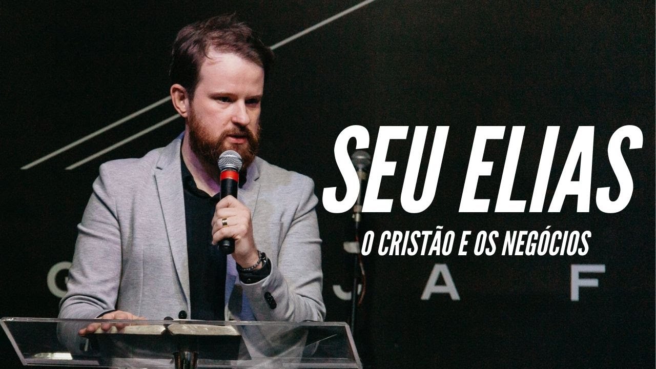 O Cristão e os negócios | Seu Elias