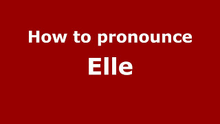 How to pronounce Elle