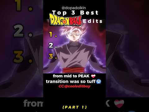 Ranking the Best Dragon Ball Edits PART 1