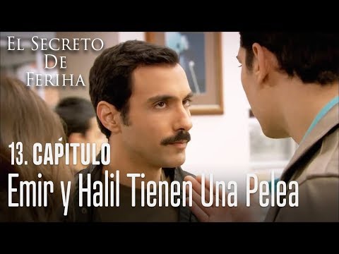 Emir y Halil tienen una pelea - El Secreto De Feriha Capítulo 13