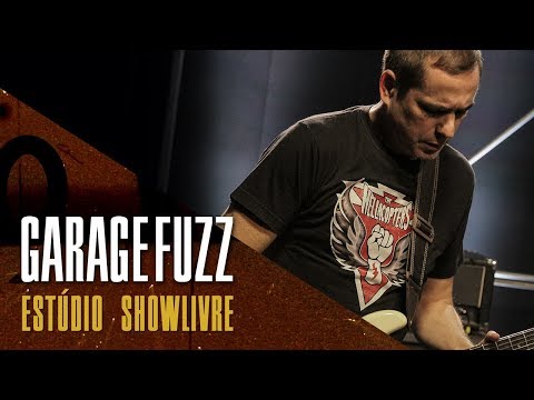 "Overtime" - Garage Fuzz no Estúdio Showlivre 2017