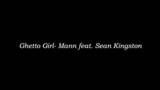 Ghetto Girls- Mann feat. Sean Kingston