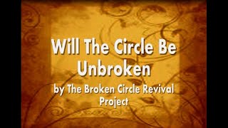 Video thumbnail of "Will The Circle Be Unbroken Best Lyrics Version"