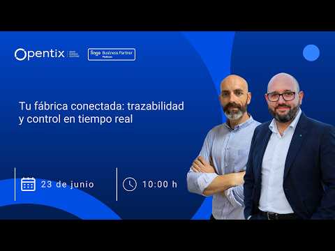 Tu f�brica conectada: trazabilidad y control en tiempo real
