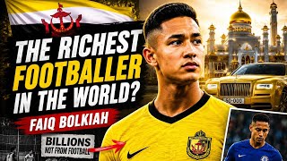 The Richest Footballer in the World | The Untold Story of Faiq Bolkiah