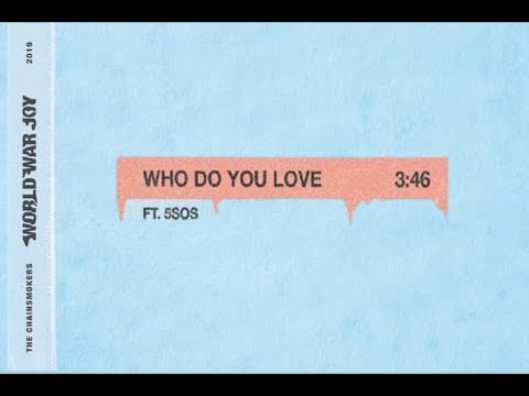 日本語訳【Who Do You Love】The Chainsmorkers feat 5SOS