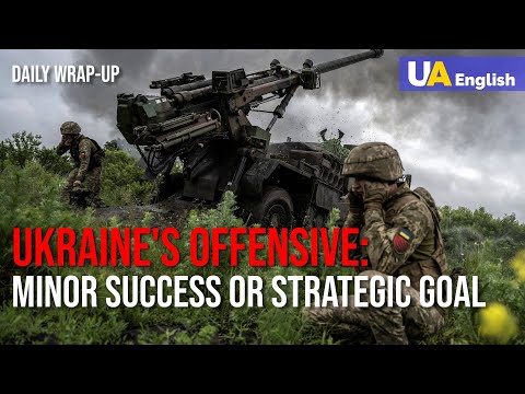 Ukraine's Offensive: Did It Stall or Has Different Goals? Daily Wrap-up