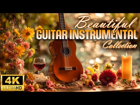 The 300 Most Beautiful Melodies in History - The Best Timeless Soft Guitar Instrumental Collection
