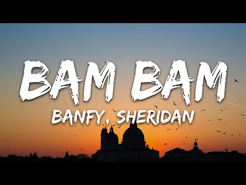 Banfy - Bam Bam ft. Sheridan (Testo/Lyrics)