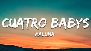 Maluma - Cuatro Babys (Letra/Lyrics) ft. Trap Capos, Noriel, Bryant Myers, Juhn