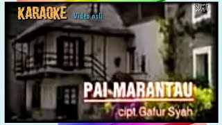 Download lagu KARAOKE PAI MARANTAU.  Video Ori Gafur Syah mp3