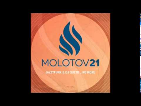 DJ Queto, JazzyFunk - No More (Robert Scoralick & Hot Chip Remix) [Molotov21]