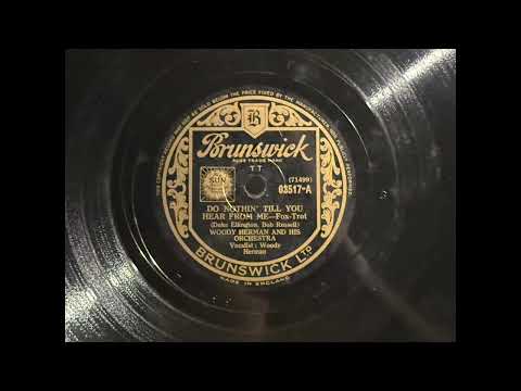 1944 WOODY HERMAN - Do Nothin' Till You Hear From Me BRUNSWICK 10" 03517
