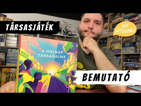 Egy zöldebb holnapért - A Holnap társadalma játékbemutató - Mit Játsszunk?