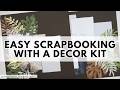 Easy Scrapbooking with a Décor Kit | Easy Cluster Design | Radiant Reminders Kit