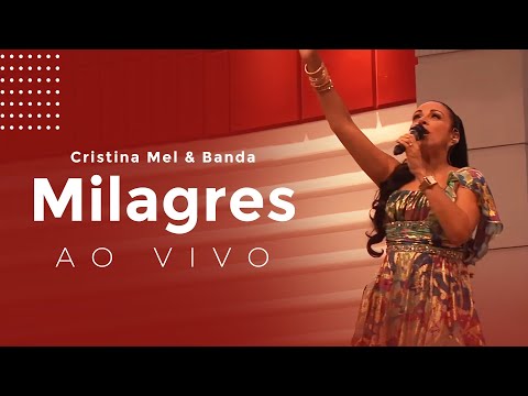 Cristina Mel e Banda - Milagres (Ao Vivo)