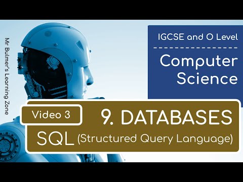 IGCSE Computer Science 2023-25 ​​- Topic 9 DATABASES: Video 3 - SQL Structured Query Language