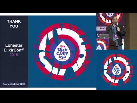 Lonestar ElixirConf 2018 - Wrap Up