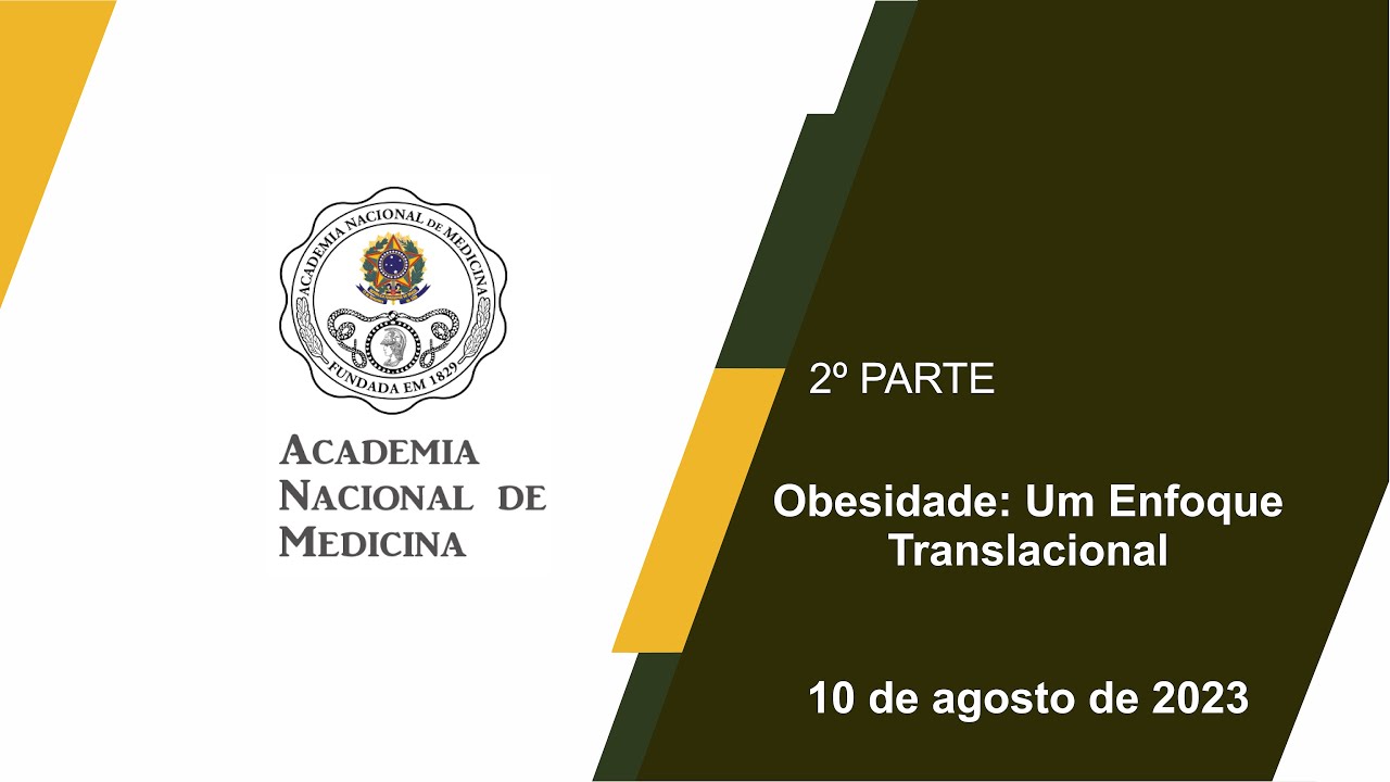 Obesidade Um Enfoque Translacional – 10 de agosto de 2023 – [2º Parte]
