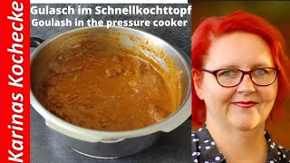 Gulasch Rezept in 30 Minuten fertig ganz einfach im Schnellkochttopf kochen