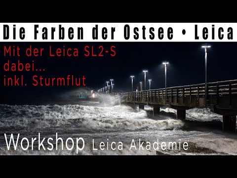 Auf Tour 5 | Leica SL2-S & Leica Akademie Workshop Farben der Ostsee | 2023