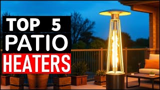 Top 5 Best Patio Heaters in 2026
