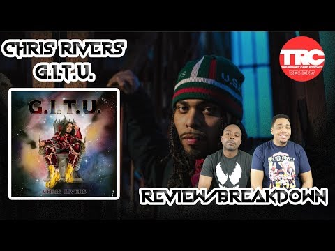 Chris Rivers "G.I.T.U." Album Review *Honest Review*
