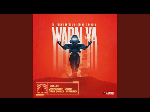 Warn Ya (CAPYAC Remix)
