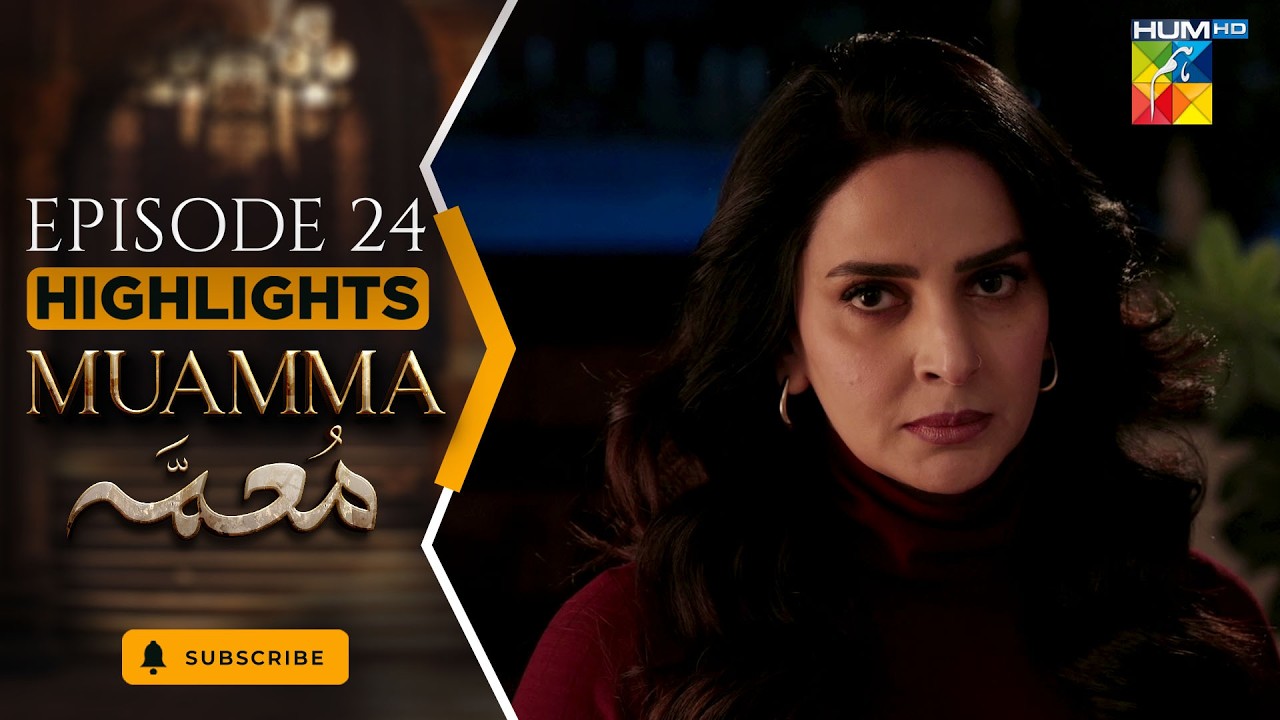 Muamma | Episode 24 Highlights - [ Saba Qamar & Ali Ansari ] HUM TV