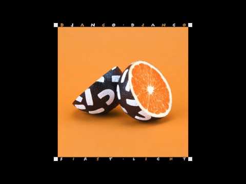 Django Django - First Light (Wrongtom Dub)