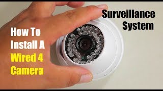 How To Install A Wired 4 Camera Surveillance Syste