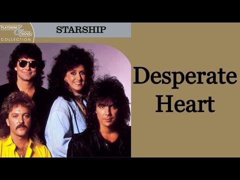 Desperate Heart - Starship [Remastered]