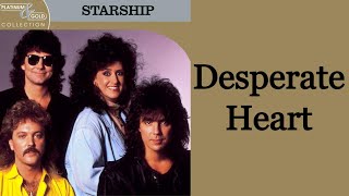 Desperate Heart - Starship [Remastered]