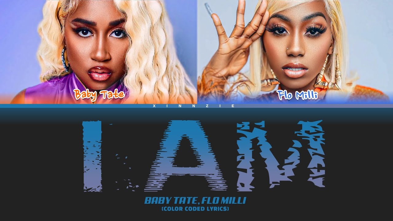 Baby Tate 'I Am (Feat. Flo Milli)' Lyrics (Color Coded Lyrics)