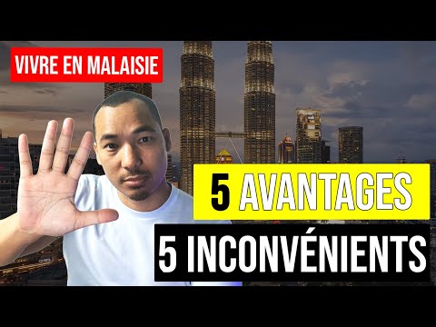 VIVRE EN MALAISIE - 5 avantages et 5 inconvénients 🇲🇾