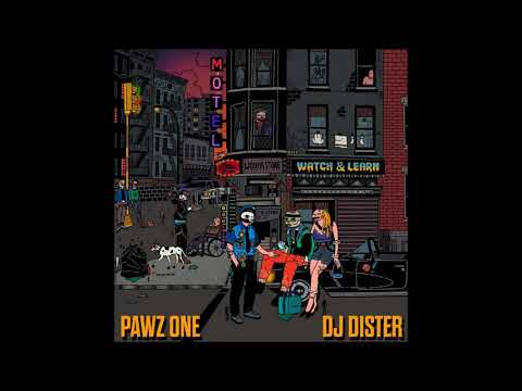 Pawz One & DJ Dister - Watch & Learn (Album)