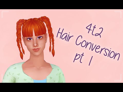 4t2 Hair Conversion Tutorial - Part 1