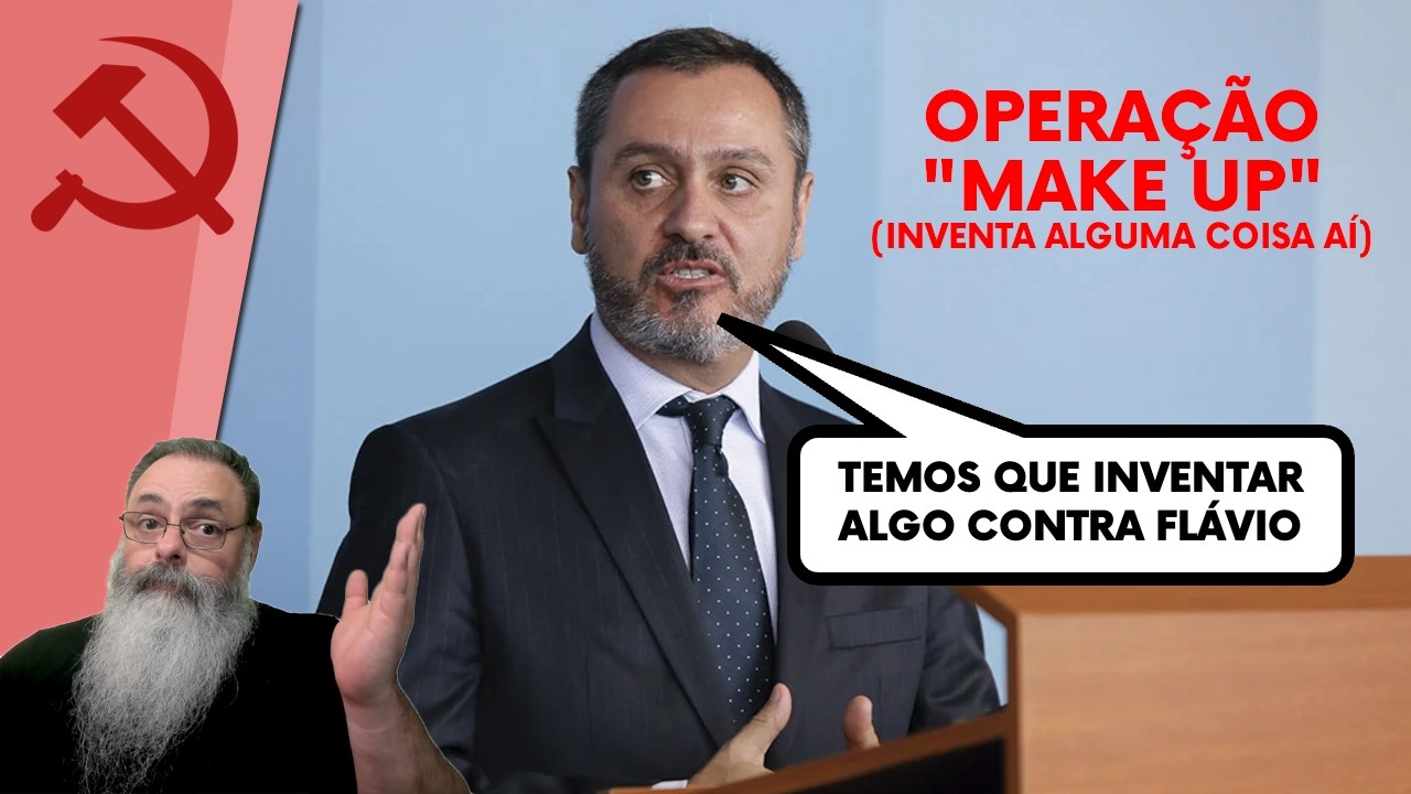 PRECISAVAM de ANDREI na PF para INVENTAR (LITERALMENTE operação "MAKE UP") algo contra FLÁVIO
