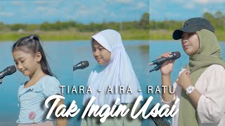 Download lagu Tak Ingin Usai - Keisya Levronka  (Cover by Tiara, Ratu & Aira) mp3
