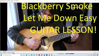 Blackberry Smoke - Let Me Down Easy - Guitar Lesson