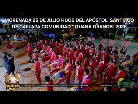 MORENADA 25 DE JULIO HIJOS DEL APÓSTOL  SANTIAGO DE CALLAPA COMUN. GUANA GRANDE LA'PAZ BOLIVIA 2026