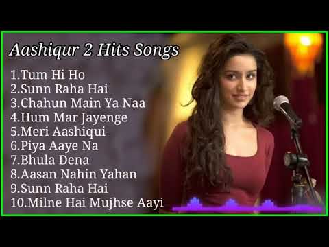 Latest Hindi Songs 2023 Aashiqui 2 Movie Songs Aashiqui 2 Songs