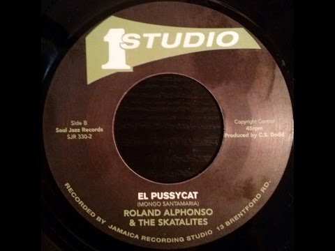 Roland Alphonso & The Skatalites - El Pussycat