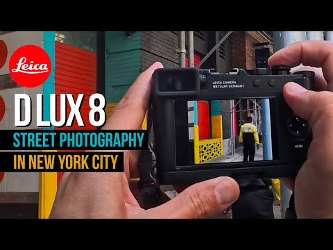 Leica D Lux 8 Street Photography in New York | Why I love It